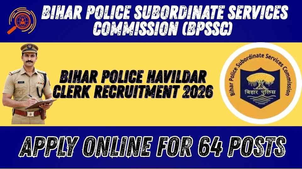 Bihar Police Havildar Clerk Recruitment 2026: Apply Online for 64 Posts 